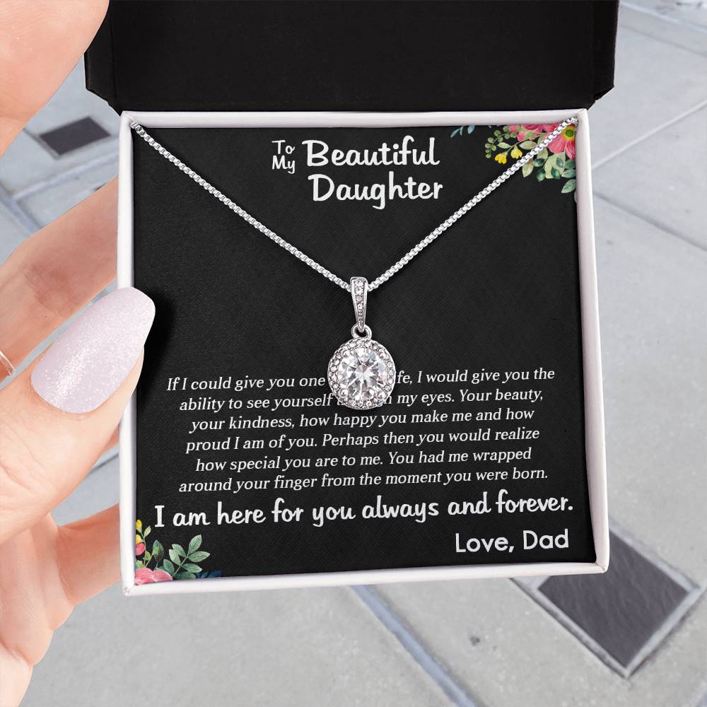 TO MY BEAUTIFUL DAUGHTER, ETERNAL HOPE NECKLACE WITH MESSAGE CARD, GIFT FOR HER, UNQUE GIFT FOR DAUGHTER FROM DAD, ALWAYS AND FOREVER