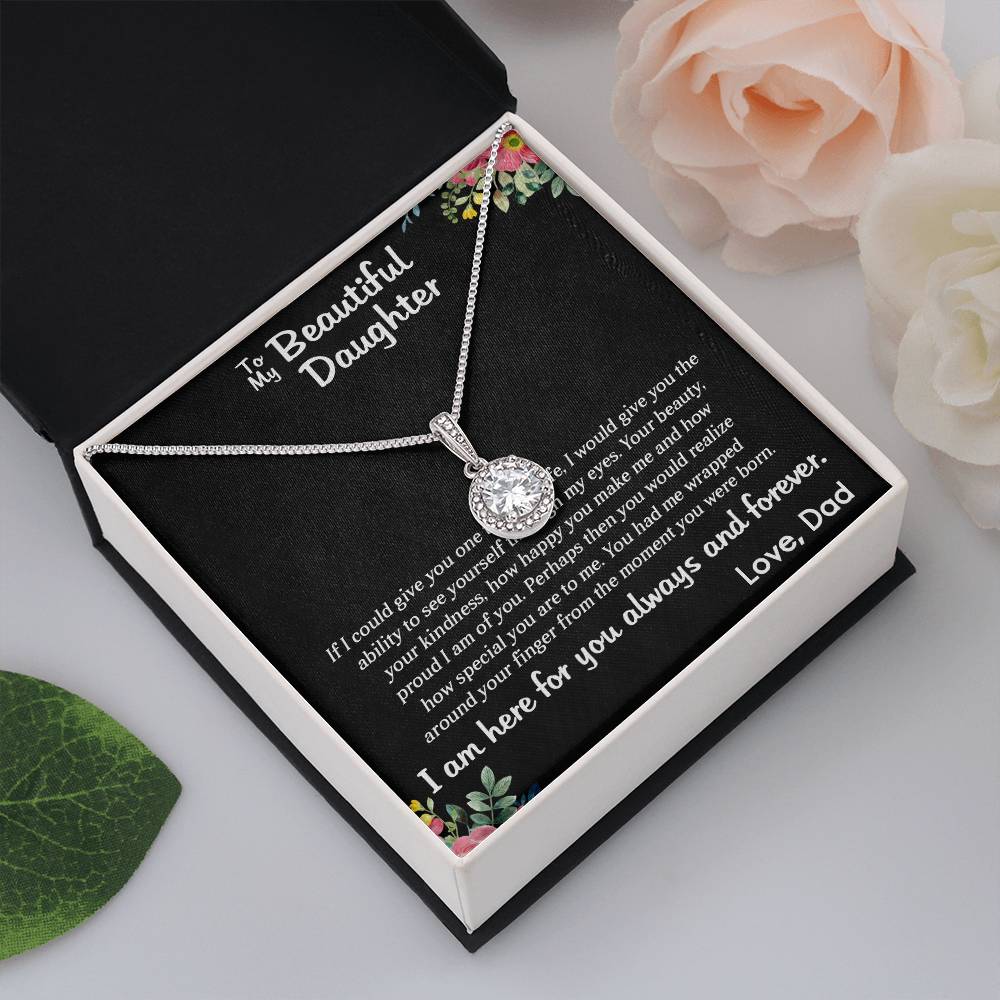 TO MY BEAUTIFUL DAUGHTER, ETERNAL HOPE NECKLACE WITH MESSAGE CARD, GIFT FOR HER, UNQUE GIFT FOR DAUGHTER FROM DAD, ALWAYS AND FOREVER