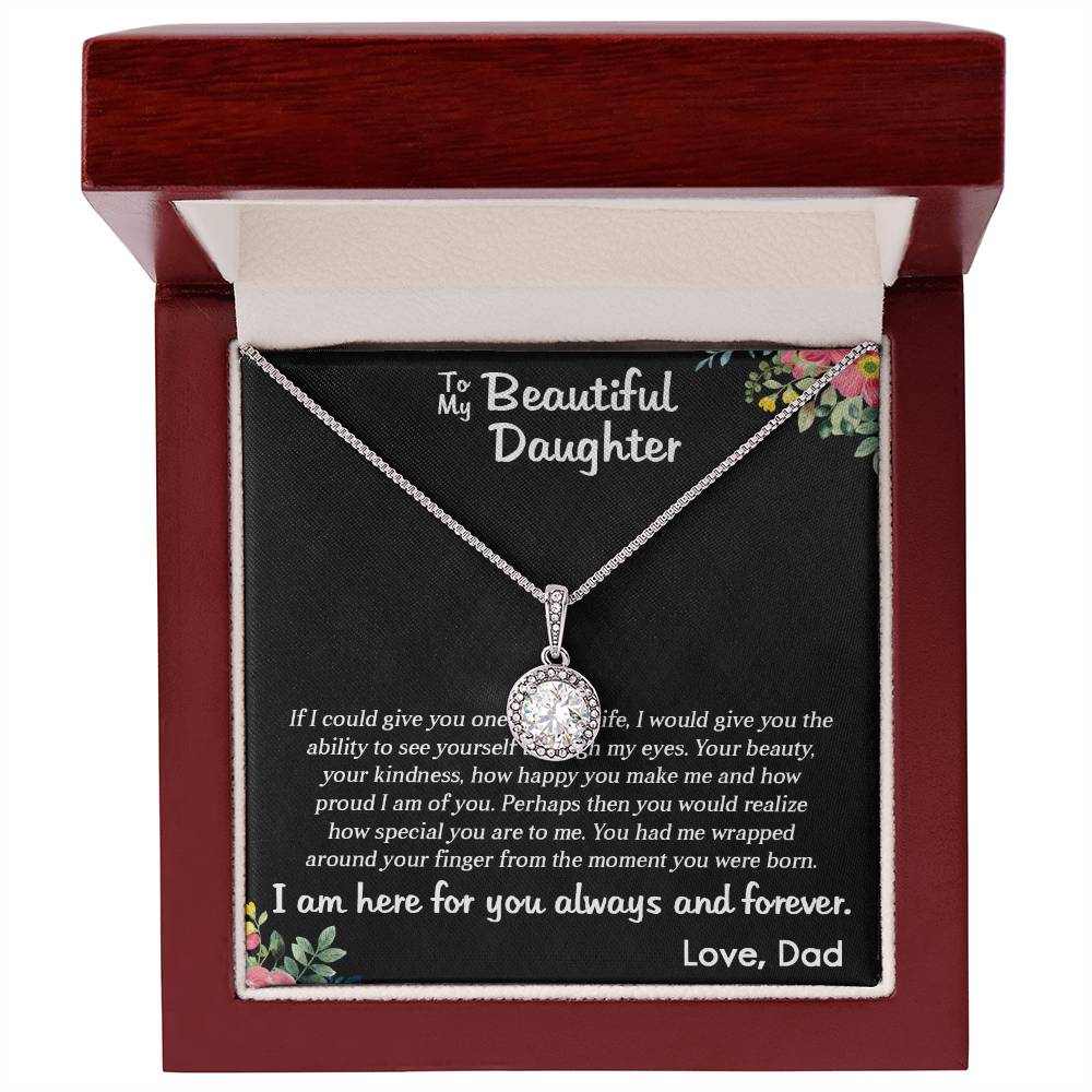 TO MY BEAUTIFUL DAUGHTER, ETERNAL HOPE NECKLACE WITH MESSAGE CARD, GIFT FOR HER, UNQUE GIFT FOR DAUGHTER FROM DAD, ALWAYS AND FOREVER