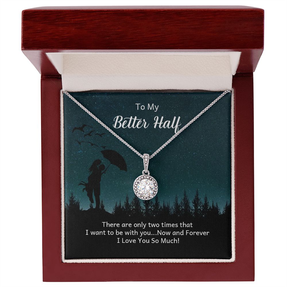 TO MY BETTER HALF, ETERNAL HOPE NECKLACE, UNIQUE GIFT WITH MESSAGE CARD, ANNIVERSARY AND BIRTHDAY GIFT HER