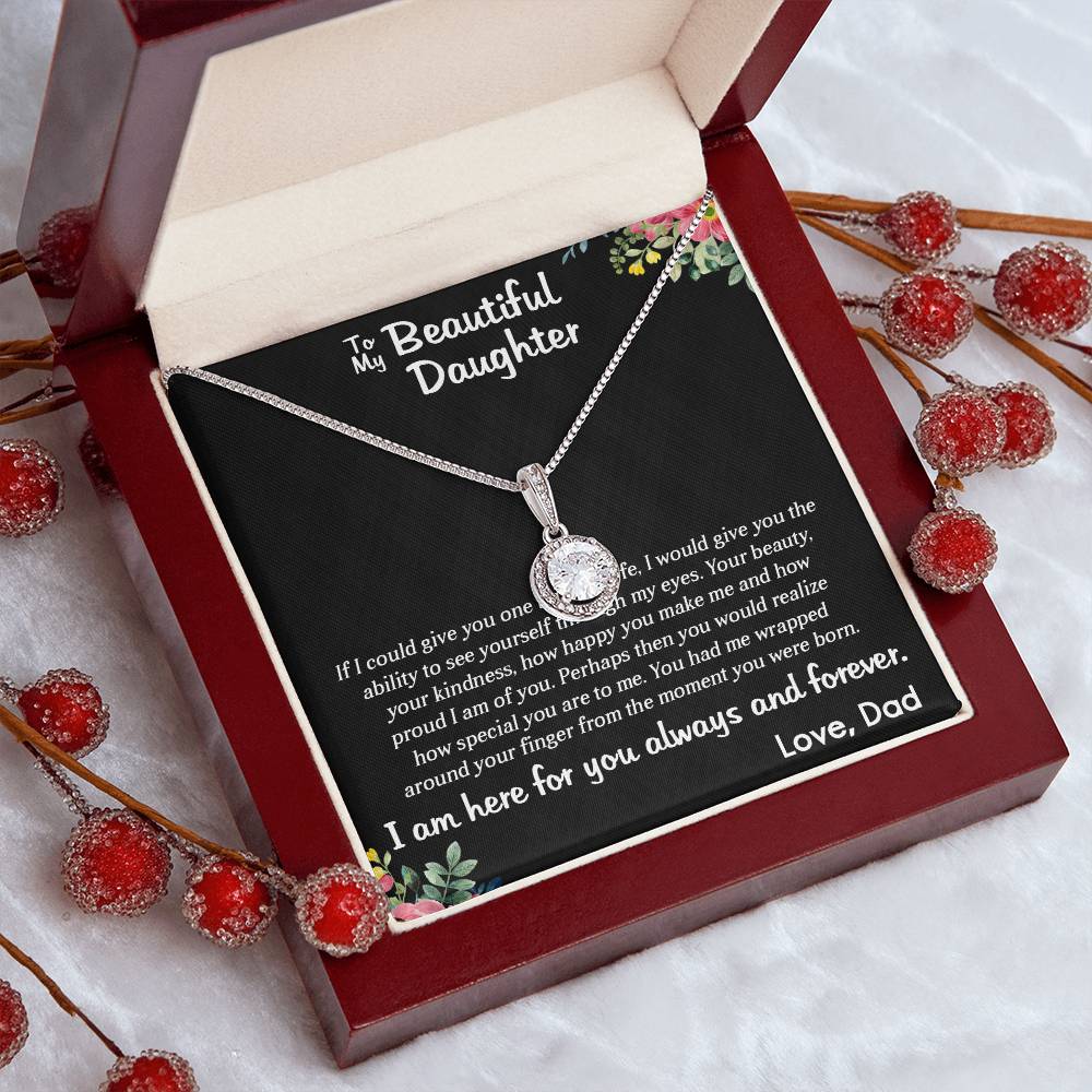 TO MY BEAUTIFUL DAUGHTER, ETERNAL HOPE NECKLACE WITH MESSAGE CARD, GIFT FOR HER, UNQUE GIFT FOR DAUGHTER FROM DAD, ALWAYS AND FOREVER