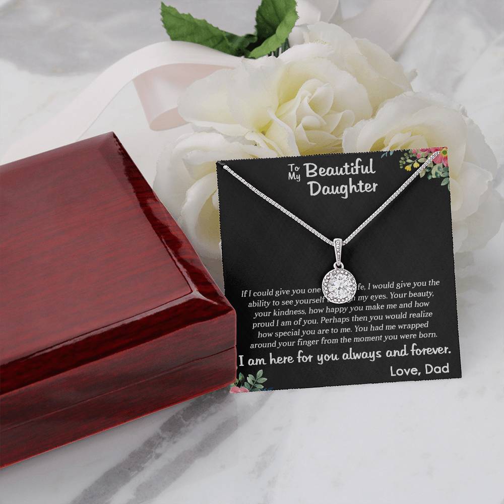TO MY BEAUTIFUL DAUGHTER, ETERNAL HOPE NECKLACE WITH MESSAGE CARD, GIFT FOR HER, UNQUE GIFT FOR DAUGHTER FROM DAD, ALWAYS AND FOREVER