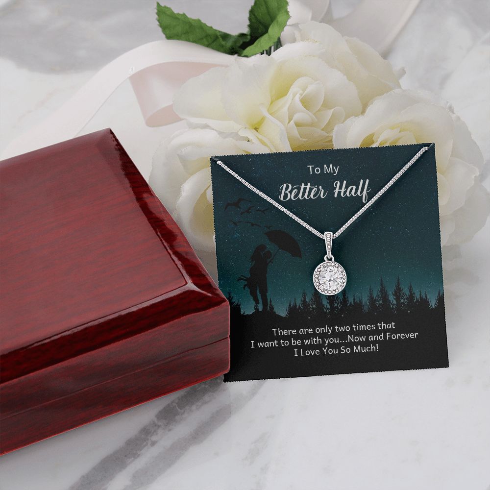 TO MY BETTER HALF, ETERNAL HOPE NECKLACE, UNIQUE GIFT WITH MESSAGE CARD, ANNIVERSARY AND BIRTHDAY GIFT HER