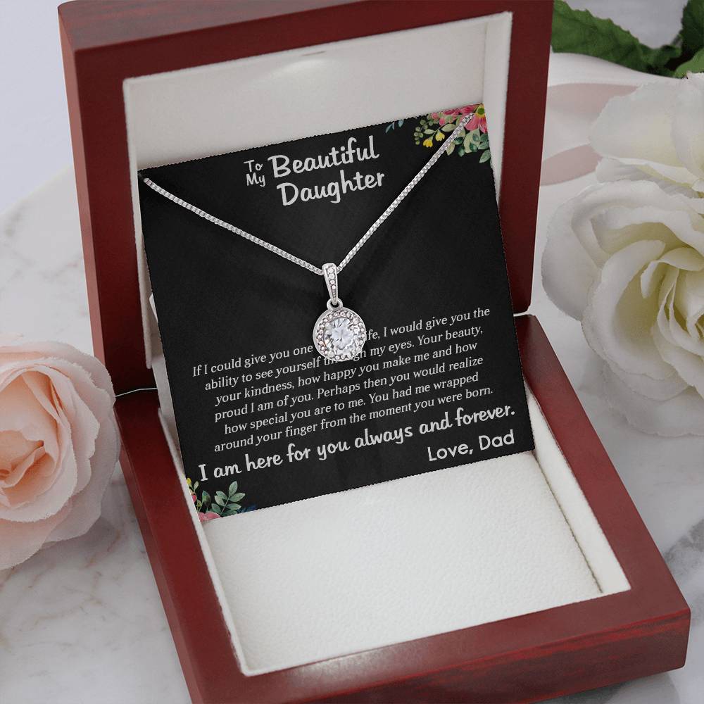 TO MY BEAUTIFUL DAUGHTER, ETERNAL HOPE NECKLACE WITH MESSAGE CARD, GIFT FOR HER, UNQUE GIFT FOR DAUGHTER FROM DAD, ALWAYS AND FOREVER