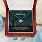 TO MY BETTER HALF, LOVE KNOT EARRING AND NECKLACE SET WITH MESSAGE CARD, UNIQUE GIFT FOR HER, ANNIVERSARY AND BIRTHDAY GIFT, NECKALCE JEWELLERY FOR HER