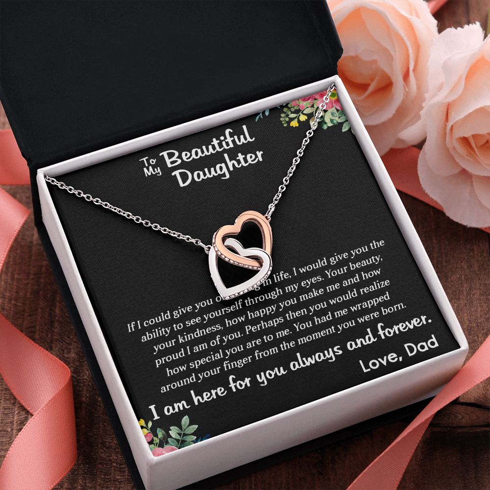 TO MY BEAUTIFUL DAUGHTER, INTERLOCKING HEART NECKLACE WITH MESSAGE CARD, BIRTHDAY GIFT FOR HER, UNQUE GIFT FOR DAUGHTER FROM DAD, ALWAYS AND FOREVER