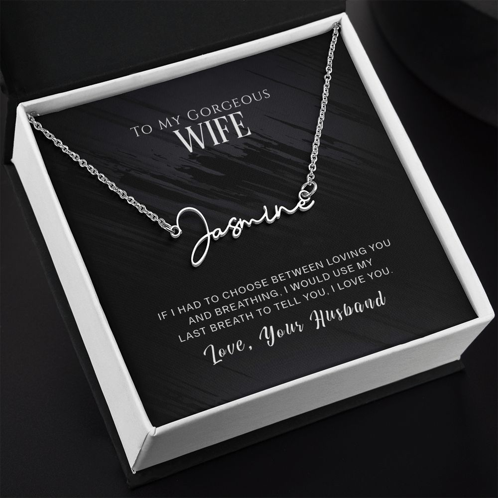 TO MY GORGEOUS WIFE, SIGNATURE NAME NECKLACE, GIFT FOR HER, NECKLACE PENDANT WITH MESSAGE CARD, FOR WIFE FROM HUSBAND