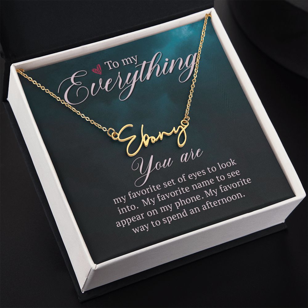 TO MY EVERYTHING, SIGNATURE NAME NECKLACE, GIFT FOR HER, NECKLACE PENDANT WITH MESSAGE CARD, FOR WIFE FROM HUSBAND