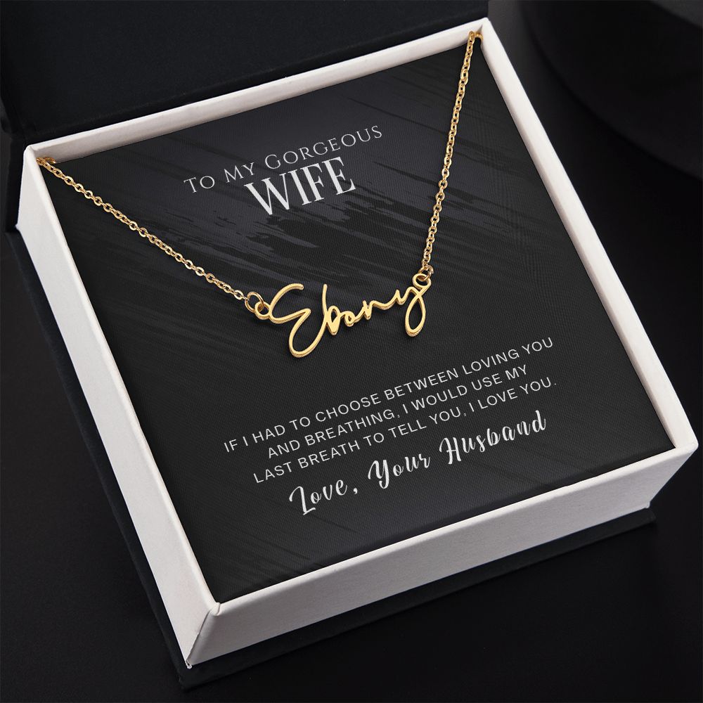 TO MY GORGEOUS WIFE, SIGNATURE NAME NECKLACE, GIFT FOR HER, NECKLACE PENDANT WITH MESSAGE CARD, FOR WIFE FROM HUSBAND