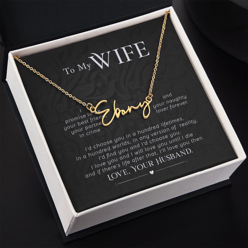 MY WIFE, SIGNATURE NAME NECKLACE, GIFT FOR HER, NECKLACE PENDANT WITH MESSAGE CARD, FOR WIFE FROM HUSBAND