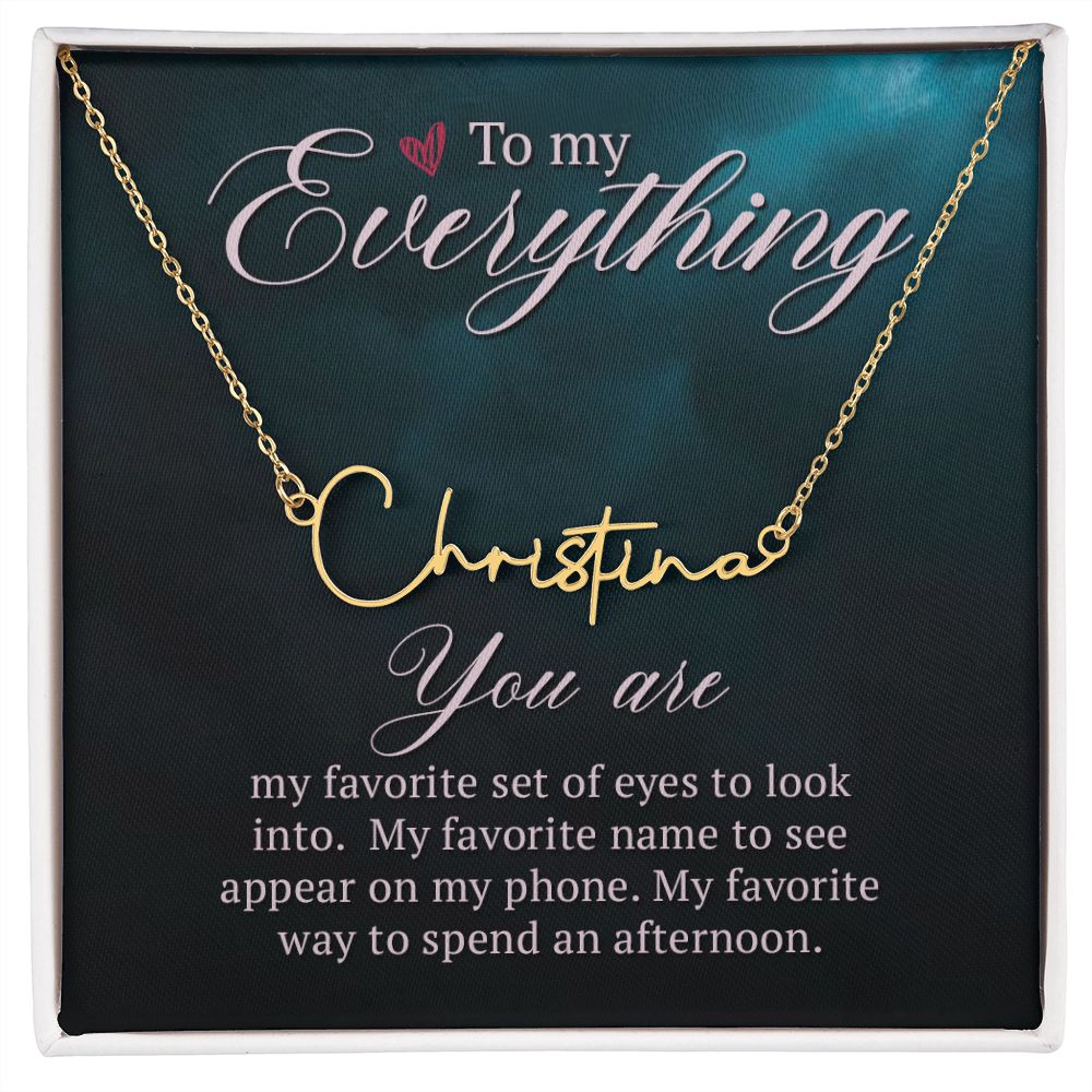 TO MY EVERYTHING, SIGNATURE NAME NECKLACE, GIFT FOR HER, NECKLACE PENDANT WITH MESSAGE CARD, FOR WIFE FROM HUSBAND