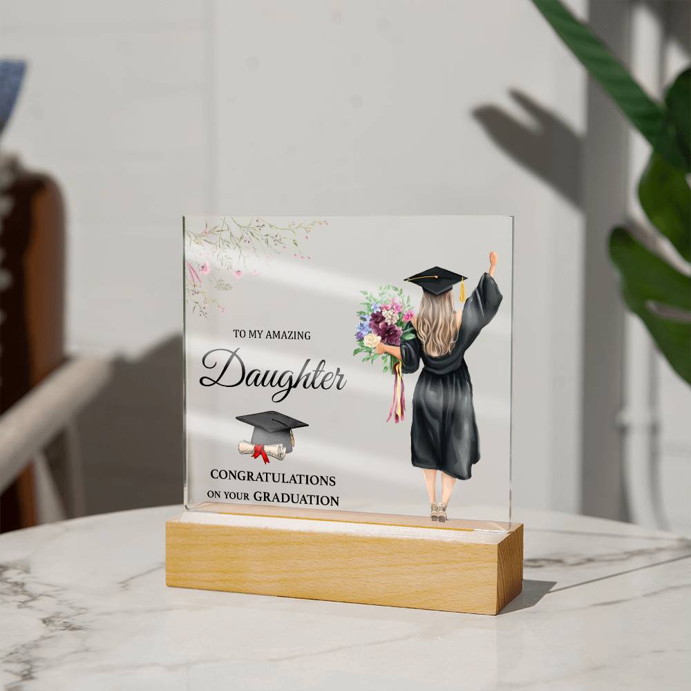 CONGRATULATION ON YOUR GRADUATION, ACRYLIC SQUARE PLAQUE, GRADUATION GIFT FOR DAUGHTER, ACRYLIC PLAQUE WITH WOODEN LED BASE, GRADUATION DESK DECOR