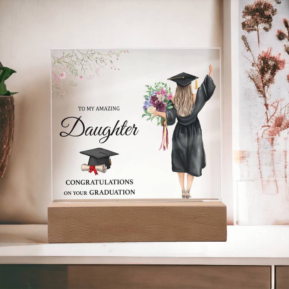 CONGRATULATION ON YOUR GRADUATION, ACRYLIC SQUARE PLAQUE, GRADUATION GIFT FOR DAUGHTER, ACRYLIC PLAQUE WITH WOODEN LED BASE, GRADUATION DESK DECOR