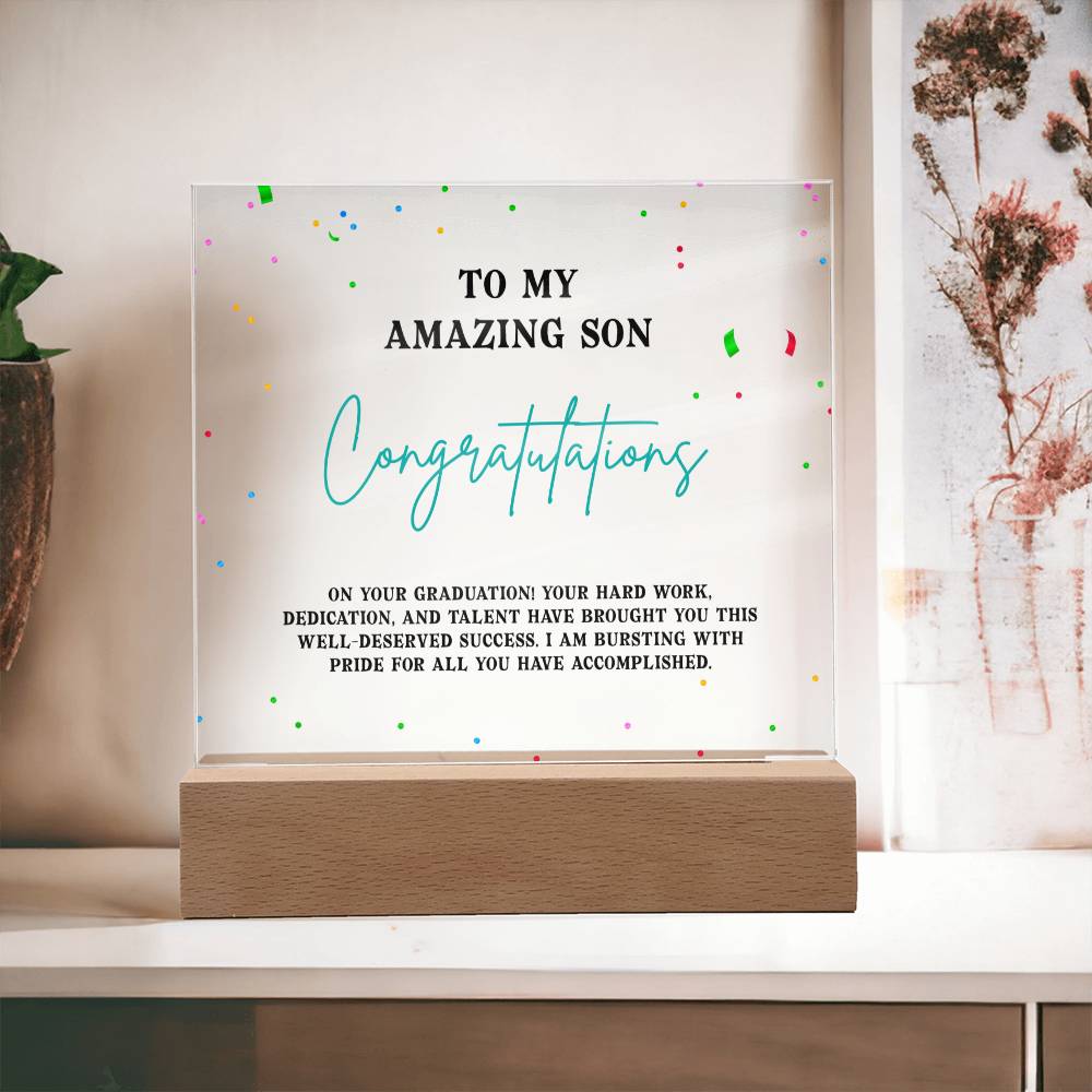 TO MY AMAZING SON, CONGRATULATION ON YOUR GRADUATION, GIFT FOR GRADUATION, ACRYLIC PLAQUE WITH WOODEN LED BASE, GRADUATION GIFT FOR SON