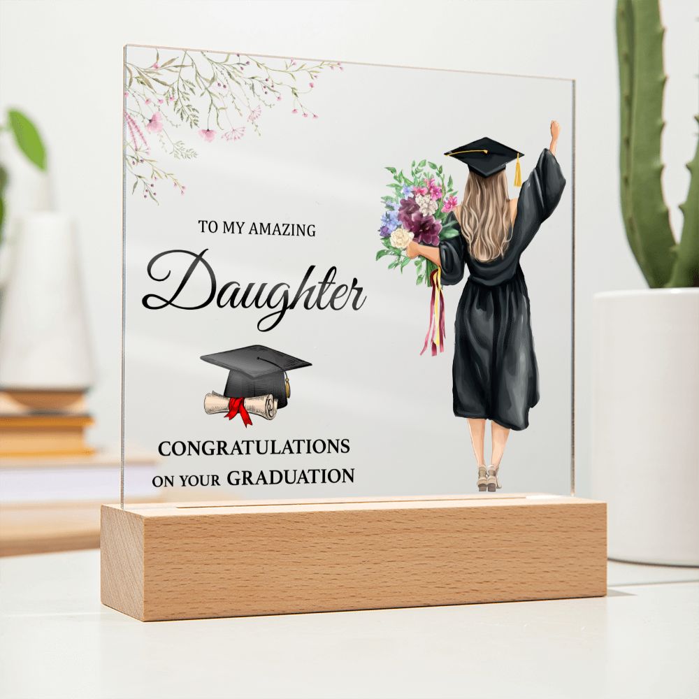 CONGRATULATION ON YOUR GRADUATION, ACRYLIC SQUARE PLAQUE, GRADUATION GIFT FOR DAUGHTER, ACRYLIC PLAQUE WITH WOODEN LED BASE, GRADUATION DESK DECOR