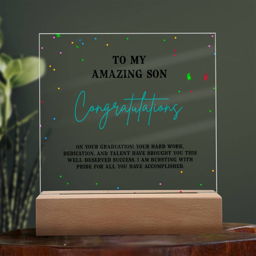 TO MY AMAZING SON, CONGRATULATION ON YOUR GRADUATION, GIFT FOR GRADUATION, ACRYLIC PLAQUE WITH WOODEN LED BASE, GRADUATION GIFT FOR SON