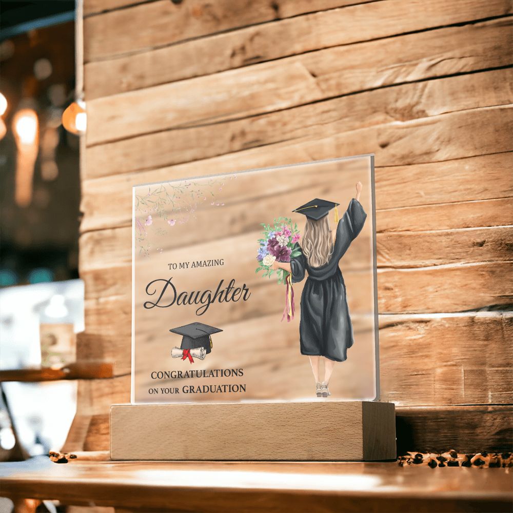 CONGRATULATION ON YOUR GRADUATION, ACRYLIC SQUARE PLAQUE, GRADUATION GIFT FOR DAUGHTER, ACRYLIC PLAQUE WITH WOODEN LED BASE, GRADUATION DESK DECOR