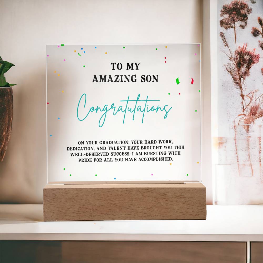 TO MY AMAZING SON, CONGRATULATION ON YOUR GRADUATION, GIFT FOR GRADUATION, ACRYLIC PLAQUE WITH WOODEN LED BASE, GRADUATION GIFT FOR SON