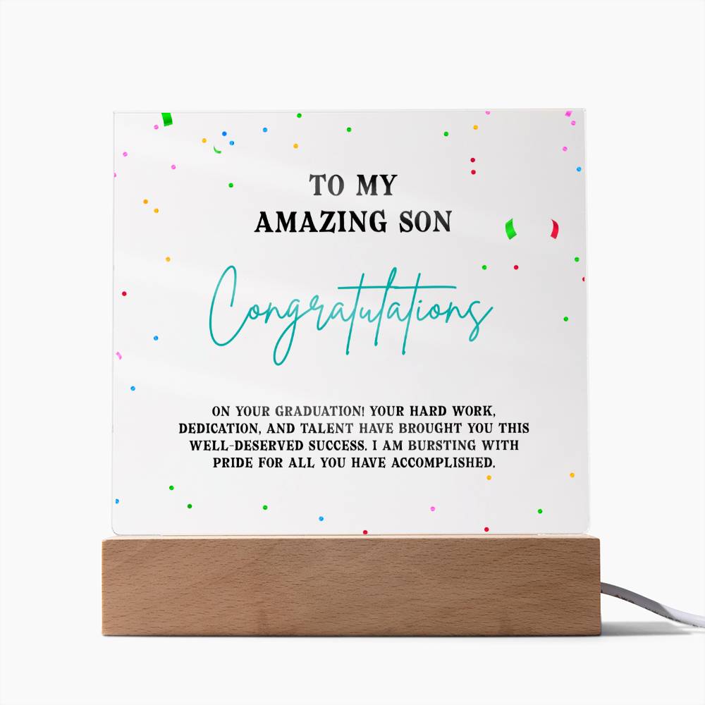 TO MY AMAZING SON, CONGRATULATION ON YOUR GRADUATION, GIFT FOR GRADUATION, ACRYLIC PLAQUE WITH WOODEN LED BASE, GRADUATION GIFT FOR SON
