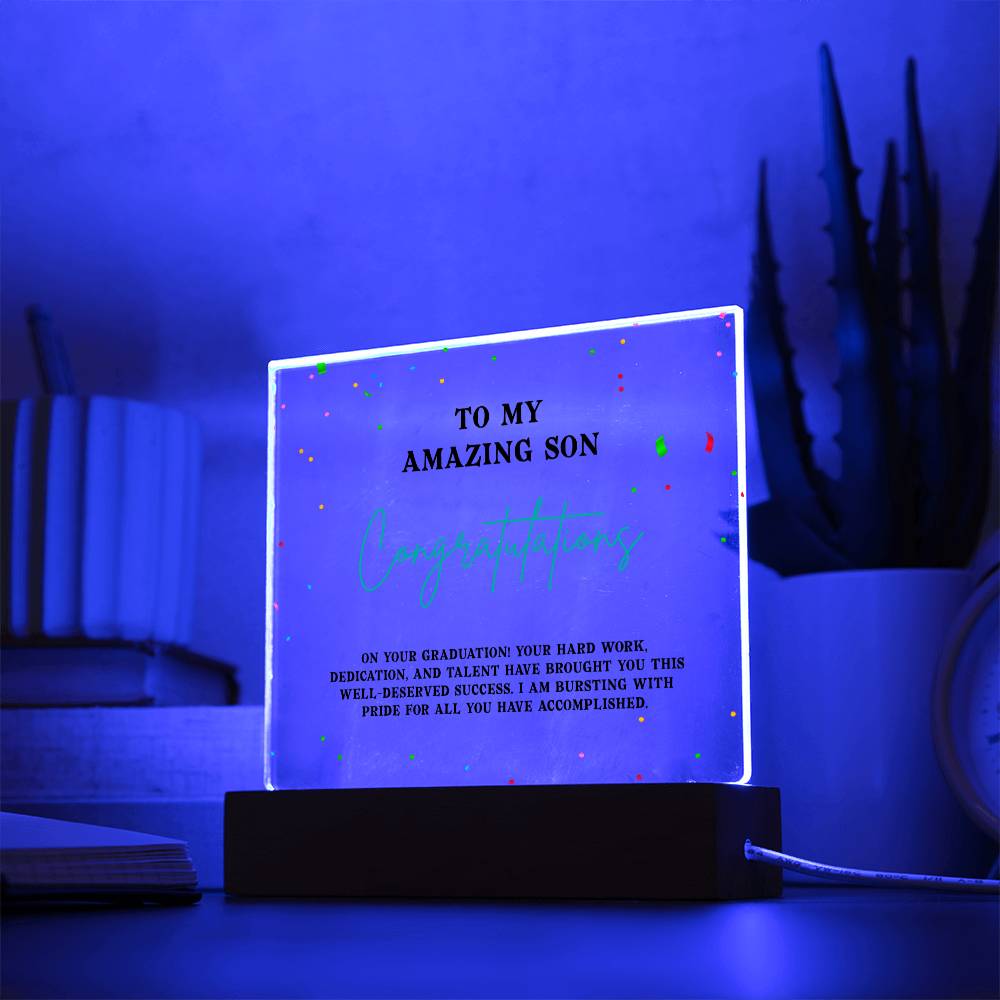 TO MY AMAZING SON, CONGRATULATION ON YOUR GRADUATION, GIFT FOR GRADUATION, ACRYLIC PLAQUE WITH WOODEN LED BASE, GRADUATION GIFT FOR SON