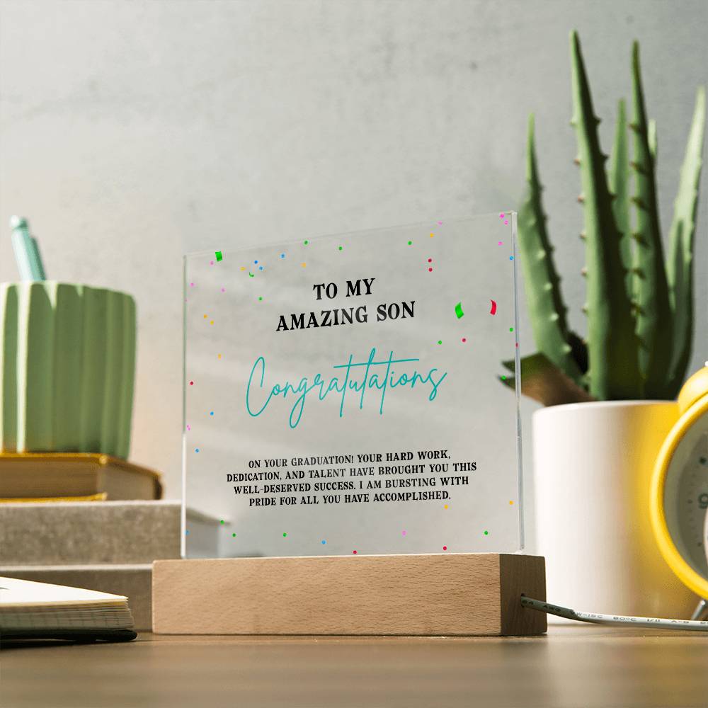 TO MY AMAZING SON, CONGRATULATION ON YOUR GRADUATION, GIFT FOR GRADUATION, ACRYLIC PLAQUE WITH WOODEN LED BASE, GRADUATION GIFT FOR SON