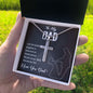 TO MY DAD, ARTISAN-CRAFTED STAINLESS STEEL CROSS NECKLACE, UNIQUE GIFT WITH MESSAGE CARD FOR HIM, BIRTHDAY AND FATHER'S DAY GIFT FOR DAD