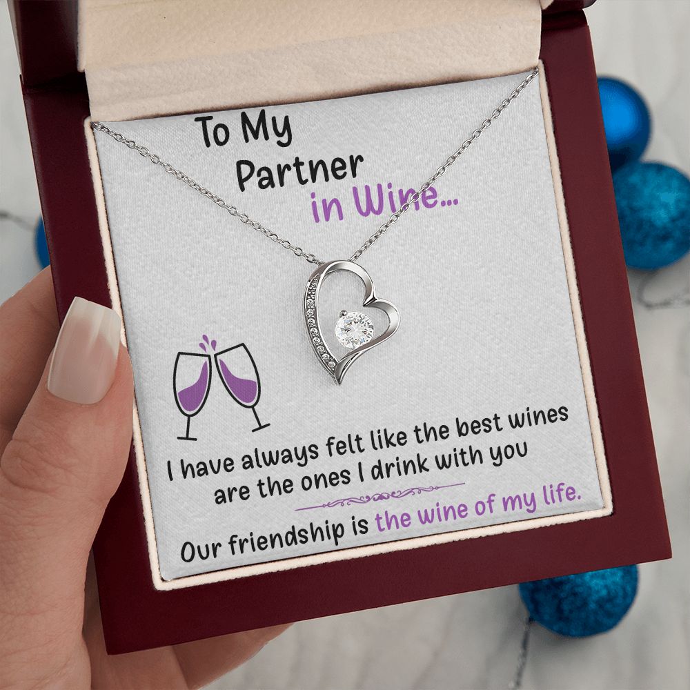 TO MY PARTNER IN WINE, FOREVER LOVE NECKLACE FOR FRIENDS, FOREVER BEST FRIEND, BFF, BIRTHDAY/ FRIENDSHIP DAY GIFT FOR HER