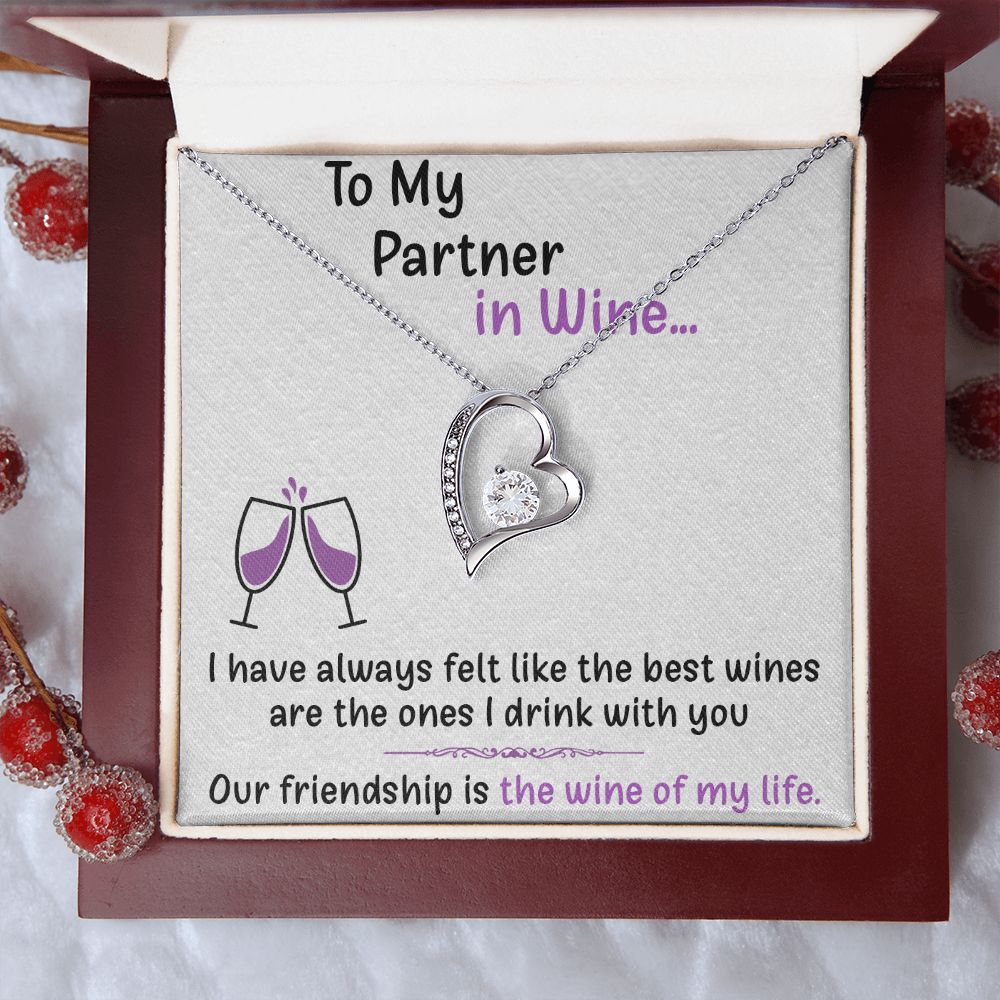 TO MY PARTNER IN WINE, FOREVER LOVE NECKLACE FOR FRIENDS, FOREVER BEST FRIEND, BFF, BIRTHDAY/ FRIENDSHIP DAY GIFT FOR HER