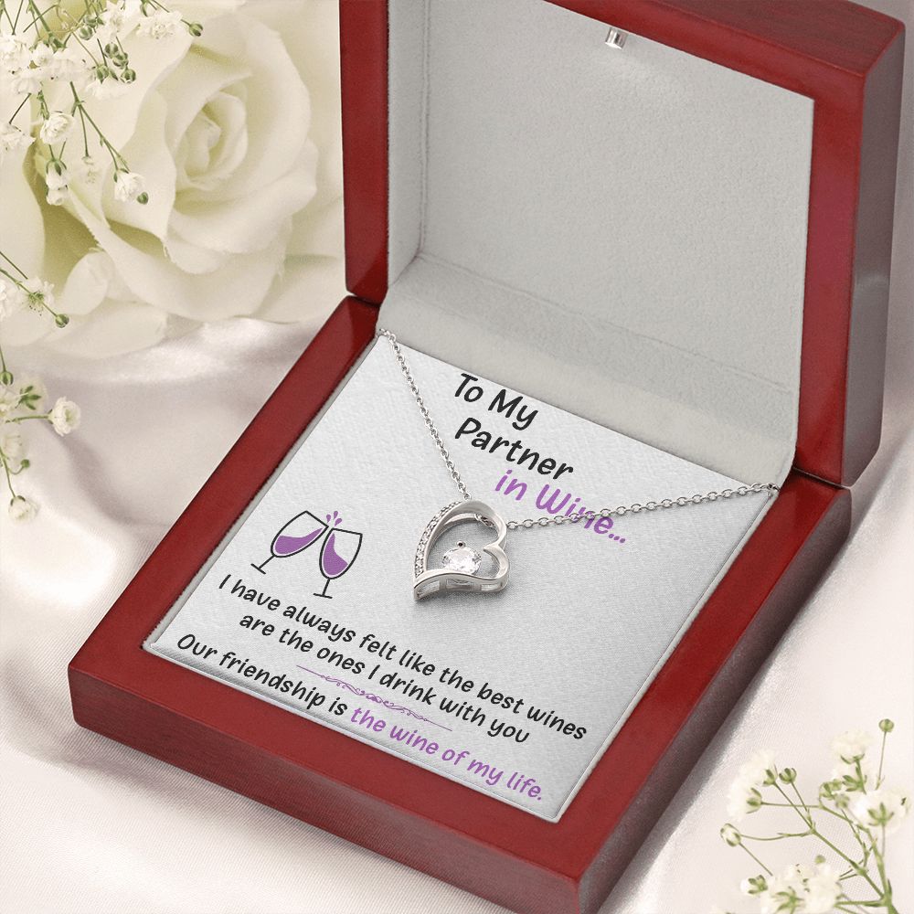 TO MY PARTNER IN WINE, FOREVER LOVE NECKLACE FOR FRIENDS, FOREVER BEST FRIEND, BFF, BIRTHDAY/ FRIENDSHIP DAY GIFT FOR HER