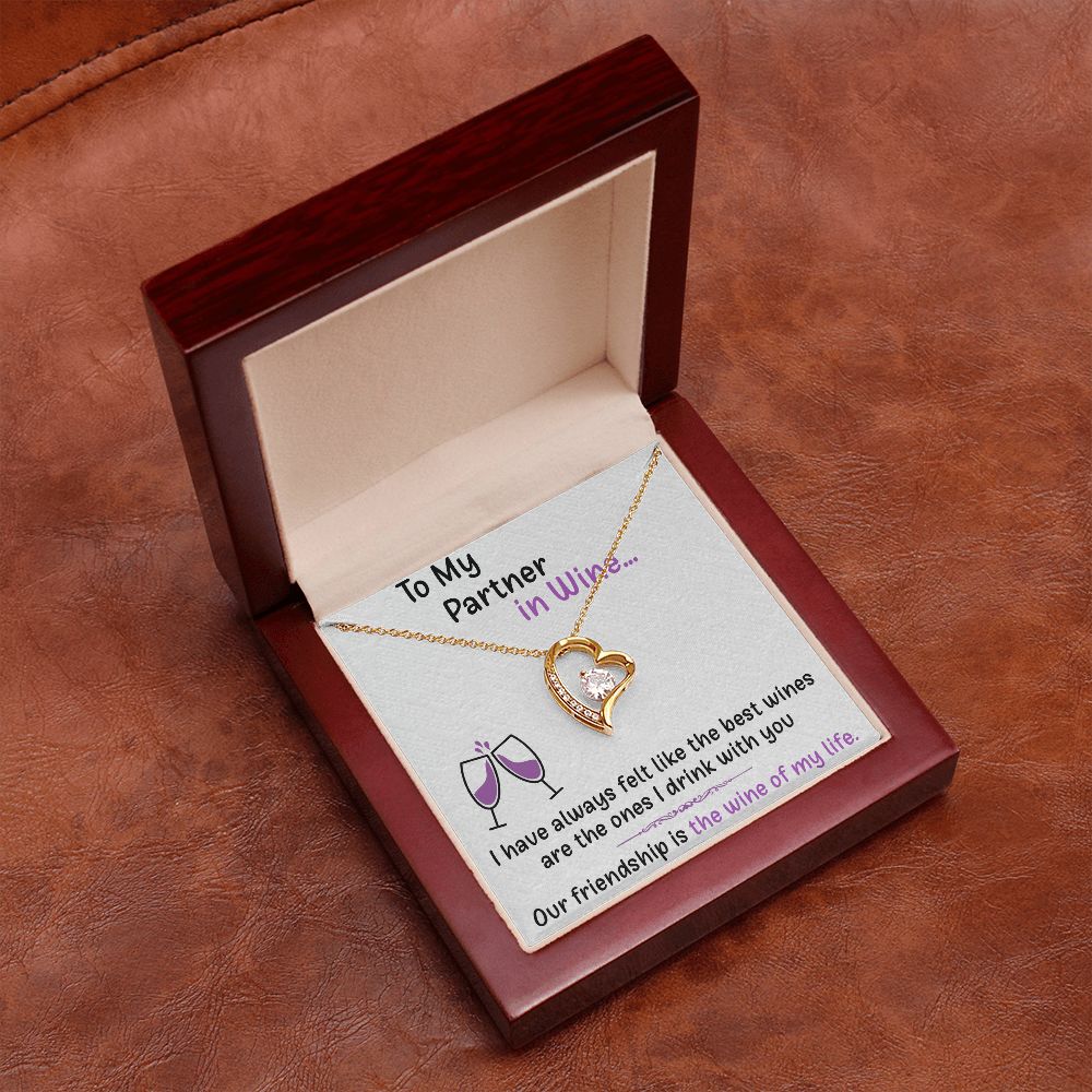 TO MY PARTNER IN WINE, FOREVER LOVE NECKLACE FOR FRIENDS, FOREVER BEST FRIEND, BFF, BIRTHDAY/ FRIENDSHIP DAY GIFT FOR HER