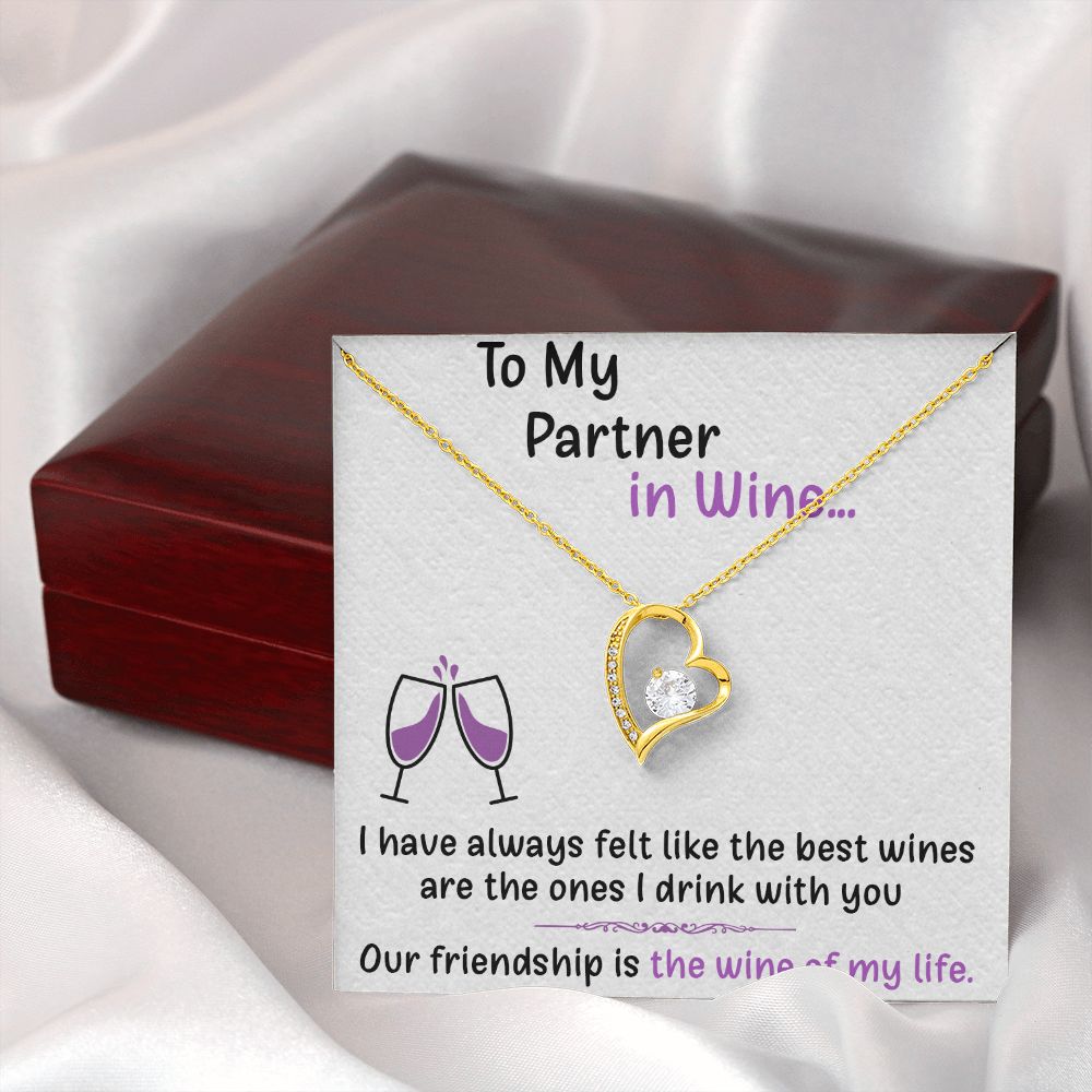 TO MY PARTNER IN WINE, FOREVER LOVE NECKLACE FOR FRIENDS, FOREVER BEST FRIEND, BFF, BIRTHDAY/ FRIENDSHIP DAY GIFT FOR HER