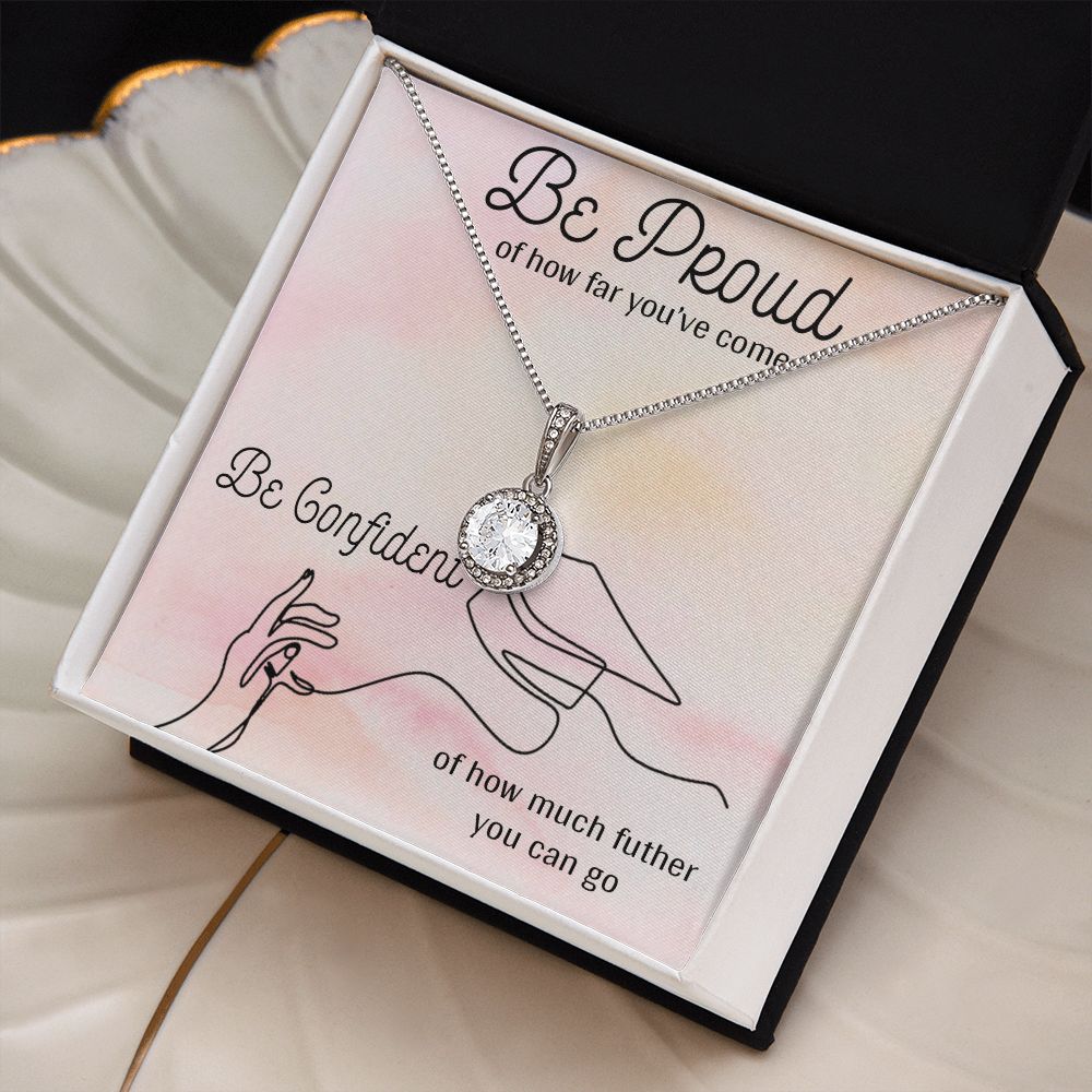BE PROUD AND BE CONFIDENT, ETERNAL HOPE NECKLACE FOR GRADUATION, CONGRATULATION GIFT FOR DAUGHTER/GRANDDAUGHTER/SISTER, GRADUATION GIFT FOR HER