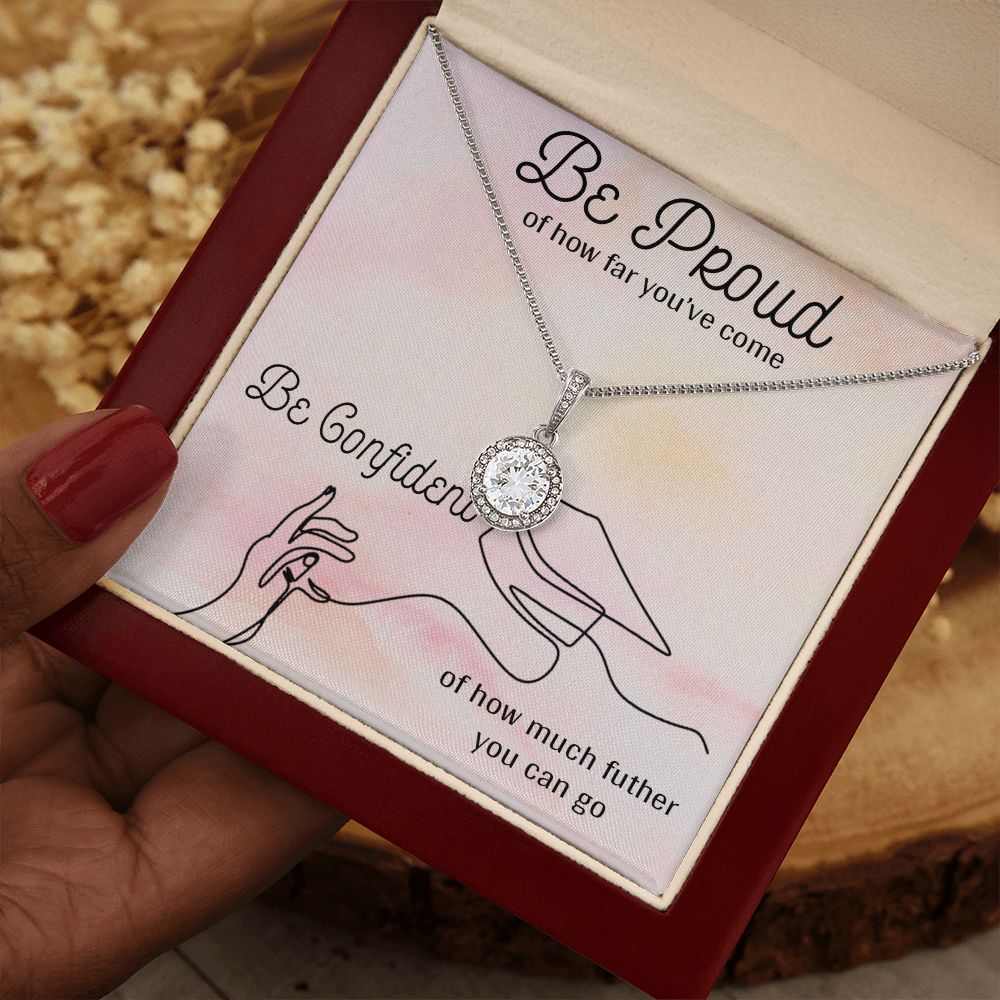 BE PROUD AND BE CONFIDENT, ETERNAL HOPE NECKLACE FOR GRADUATION, CONGRATULATION GIFT FOR DAUGHTER/GRANDDAUGHTER/SISTER, GRADUATION GIFT FOR HER