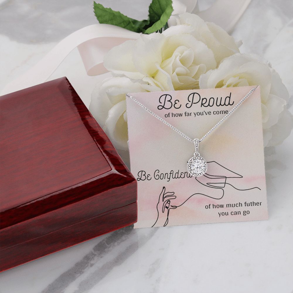 BE PROUD AND BE CONFIDENT, ETERNAL HOPE NECKLACE FOR GRADUATION, CONGRATULATION GIFT FOR DAUGHTER/GRANDDAUGHTER/SISTER, GRADUATION GIFT FOR HER