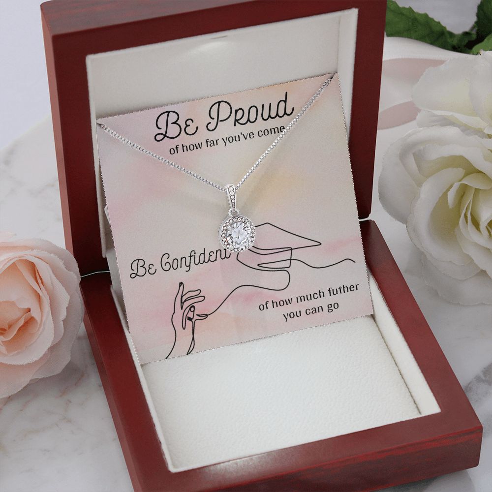BE PROUD AND BE CONFIDENT, ETERNAL HOPE NECKLACE FOR GRADUATION, CONGRATULATION GIFT FOR DAUGHTER/GRANDDAUGHTER/SISTER, GRADUATION GIFT FOR HER