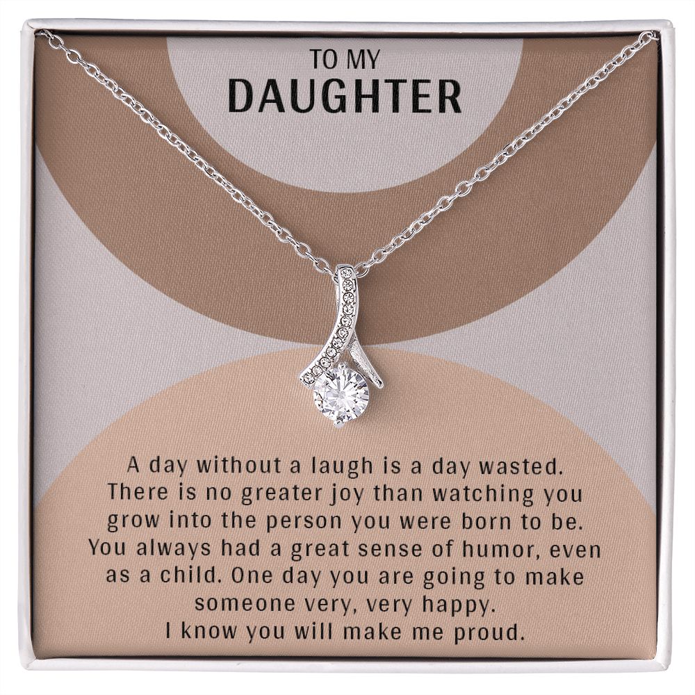 TO MY DAUGHTER, ALLURING BEAUTY NECKLACE WITH MESSAGE CARD, BIRTHDAY AND DAUGHTER'S DAY GIFT FOR HER