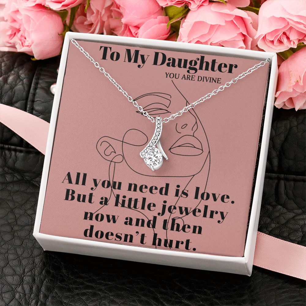 TO MY DAUGHTER YOU ARE DIVINE, ALLURING BEAUTY NECKLACE FOR DAUGHTER WITH MESSAGE CARD, BIRTHDAY AND DAUGHTER'S DAY GIFT