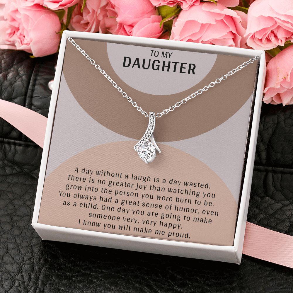 TO MY DAUGHTER, ALLURING BEAUTY NECKLACE WITH MESSAGE CARD, BIRTHDAY AND DAUGHTER'S DAY GIFT FOR HER