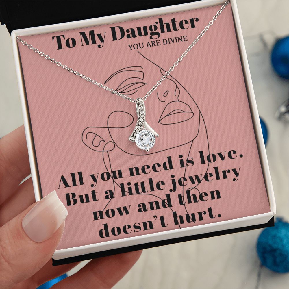 TO MY DAUGHTER YOU ARE DIVINE, ALLURING BEAUTY NECKLACE FOR DAUGHTER WITH MESSAGE CARD, BIRTHDAY AND DAUGHTER'S DAY GIFT
