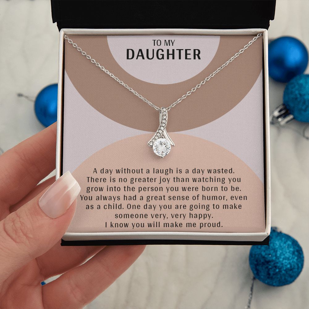TO MY DAUGHTER, ALLURING BEAUTY NECKLACE WITH MESSAGE CARD, BIRTHDAY AND DAUGHTER'S DAY GIFT FOR HER