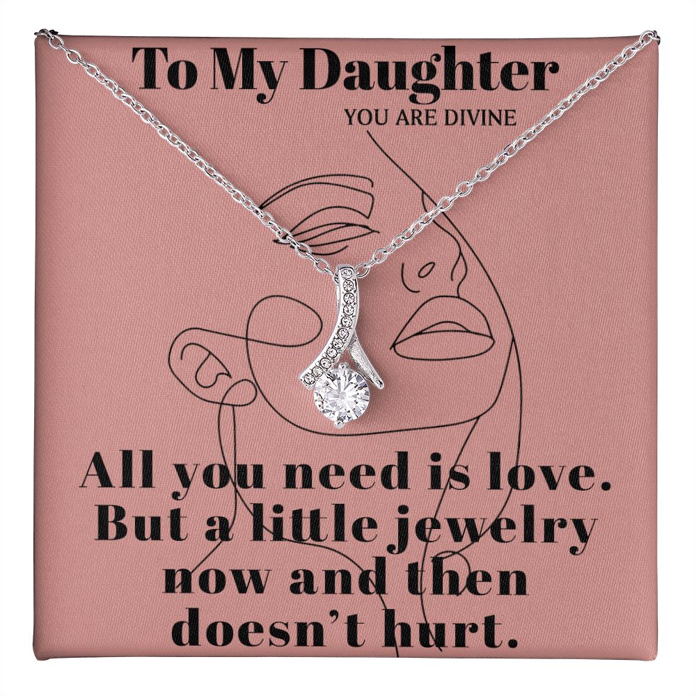 TO MY DAUGHTER YOU ARE DIVINE, ALLURING BEAUTY NECKLACE FOR DAUGHTER WITH MESSAGE CARD, BIRTHDAY AND DAUGHTER'S DAY GIFT