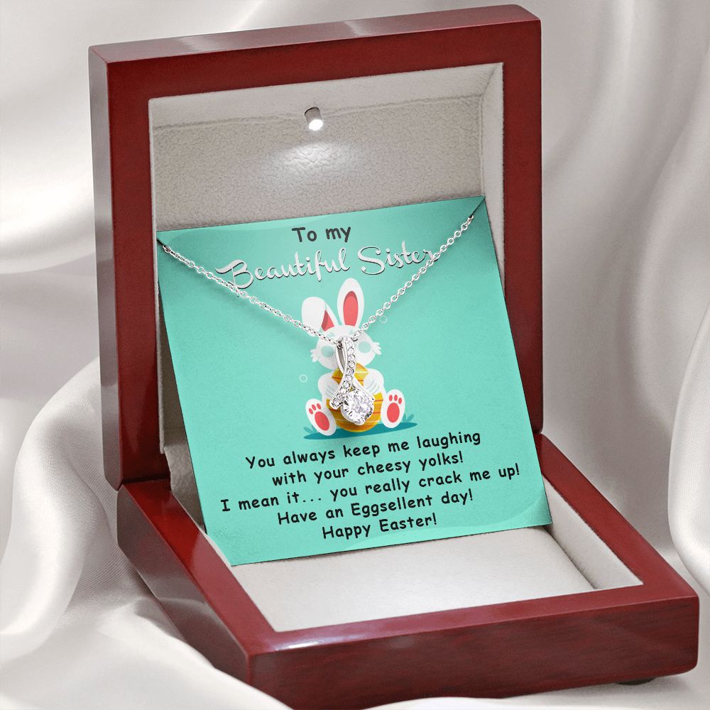 TO MY BEAUTIFUL SISTER, HAPPY EASTER, ALLURING BEAUTY NECKLACE WITH MESSAGE CARD, EASTER GIFT FOR SISTER