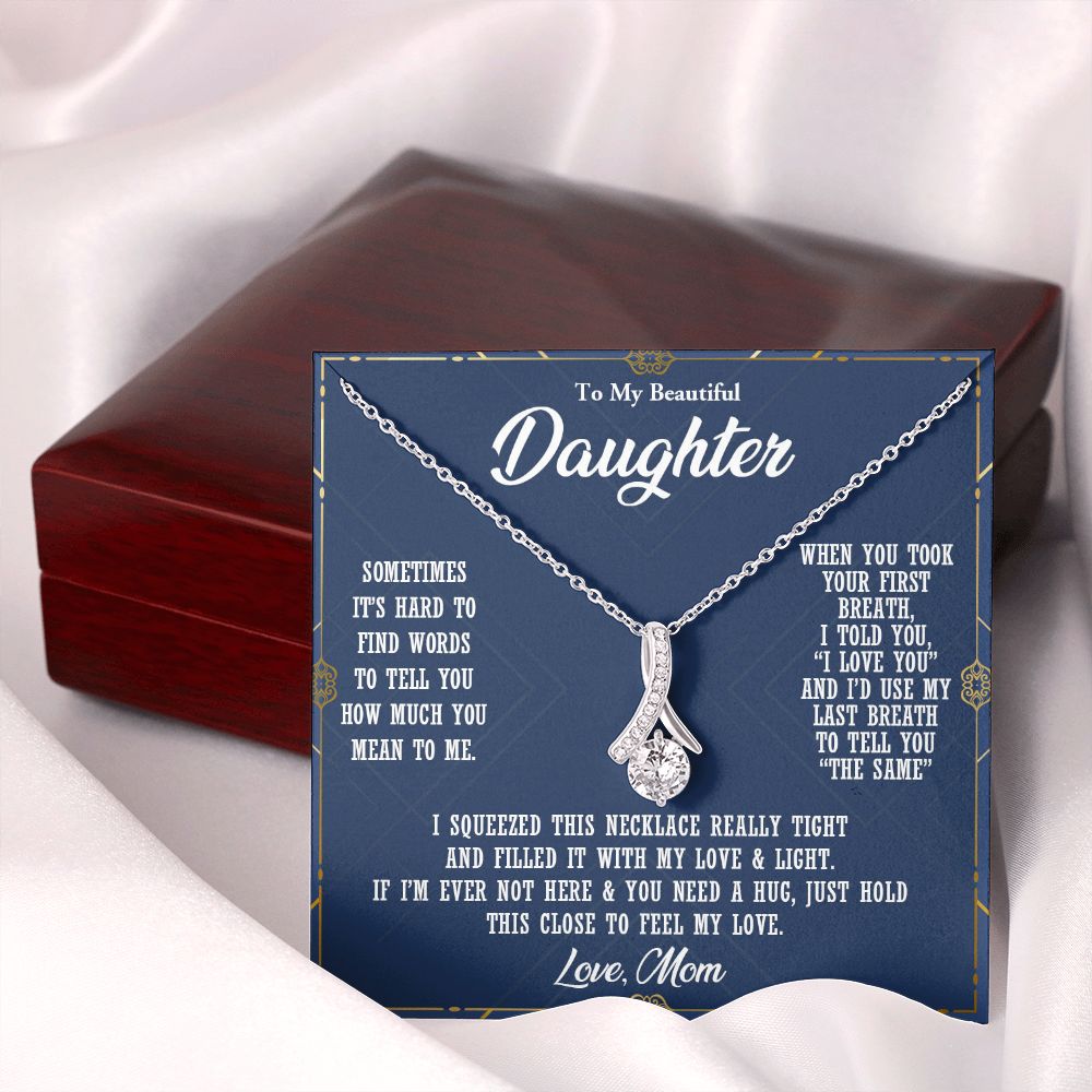 TO MY BEAUTIFUL DAUGHTER, ALLURING BEAUTY NECKLACE WITH MESSAGE CARD, BIRTHDAY AND DAUGHTERS DAY GIFT FOR HER