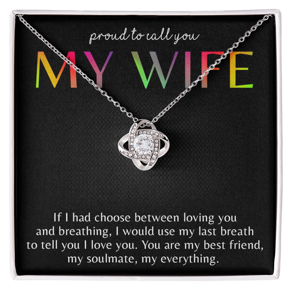 PROUD TO CALL YOU MY WIFE, LOVE KNOT NECKLACE FOR SOULMATE, FOR YOUR LGBTQ PARTNER, WITH MESSAGE CARD, PRIDE NECKLACE,