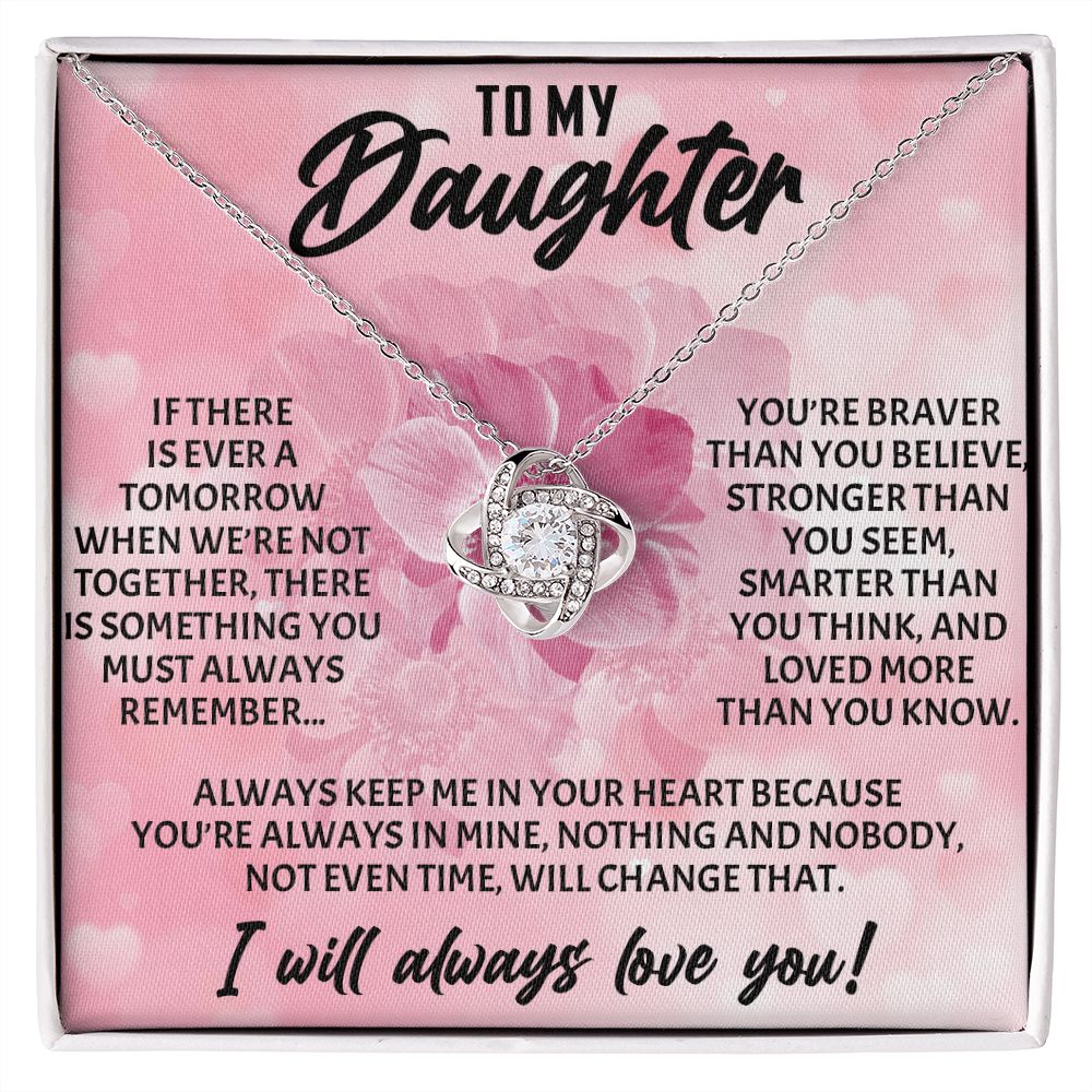 TO MY DAUGHTER, I WILL ALWAYS LOVE YOU, LOVE KNOT NECKLACE WITH MESSAGE CARD, BIRTHDAY AND DAUGHTERS DAY GIFT FOR HER
