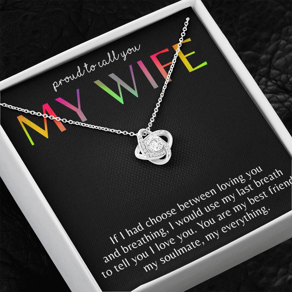 PROUD TO CALL YOU MY WIFE, LOVE KNOT NECKLACE FOR SOULMATE, FOR YOUR LGBTQ PARTNER, WITH MESSAGE CARD, PRIDE NECKLACE,