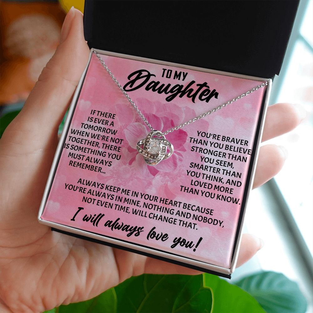 TO MY DAUGHTER, I WILL ALWAYS LOVE YOU, LOVE KNOT NECKLACE WITH MESSAGE CARD, BIRTHDAY AND DAUGHTERS DAY GIFT FOR HER