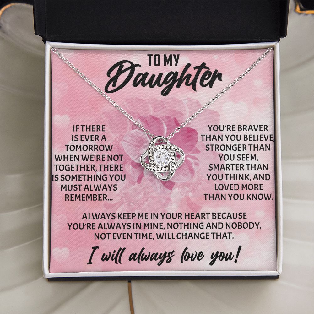 TO MY DAUGHTER, I WILL ALWAYS LOVE YOU, LOVE KNOT NECKLACE WITH MESSAGE CARD, BIRTHDAY AND DAUGHTERS DAY GIFT FOR HER