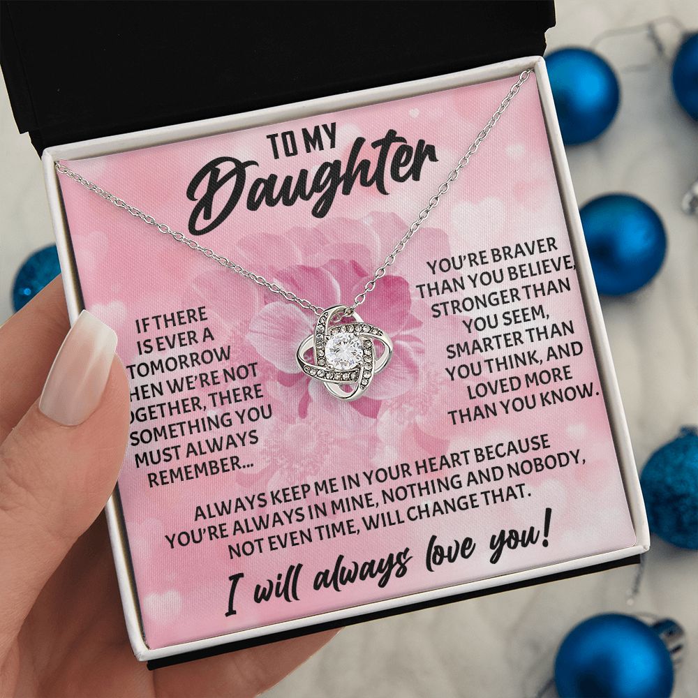 TO MY DAUGHTER, I WILL ALWAYS LOVE YOU, LOVE KNOT NECKLACE WITH MESSAGE CARD, BIRTHDAY AND DAUGHTERS DAY GIFT FOR HER