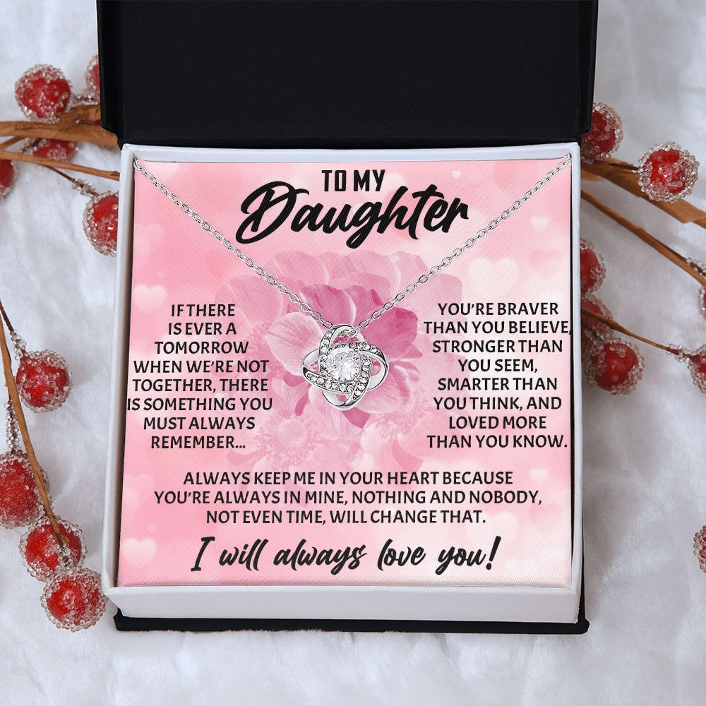 TO MY DAUGHTER, I WILL ALWAYS LOVE YOU, LOVE KNOT NECKLACE WITH MESSAGE CARD, BIRTHDAY AND DAUGHTERS DAY GIFT FOR HER